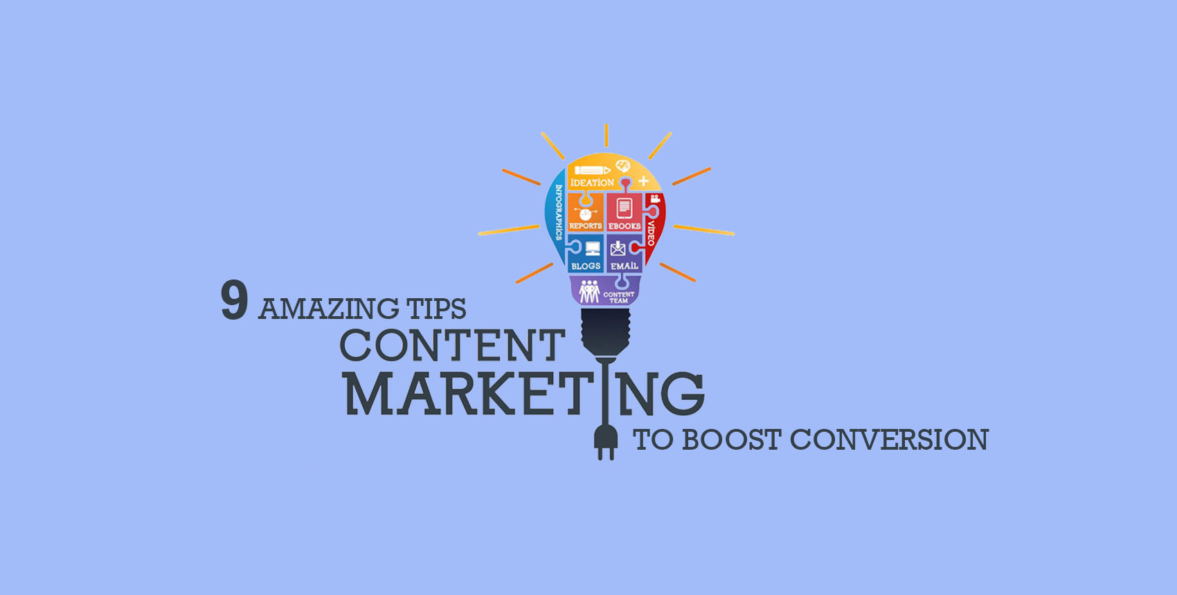 9 Amazing Content Marketing Tips To Boost Conversion - inlogic