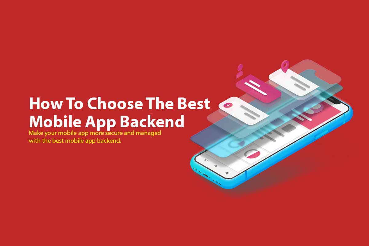 How To Choose The Best Mobile App Backend inlogic