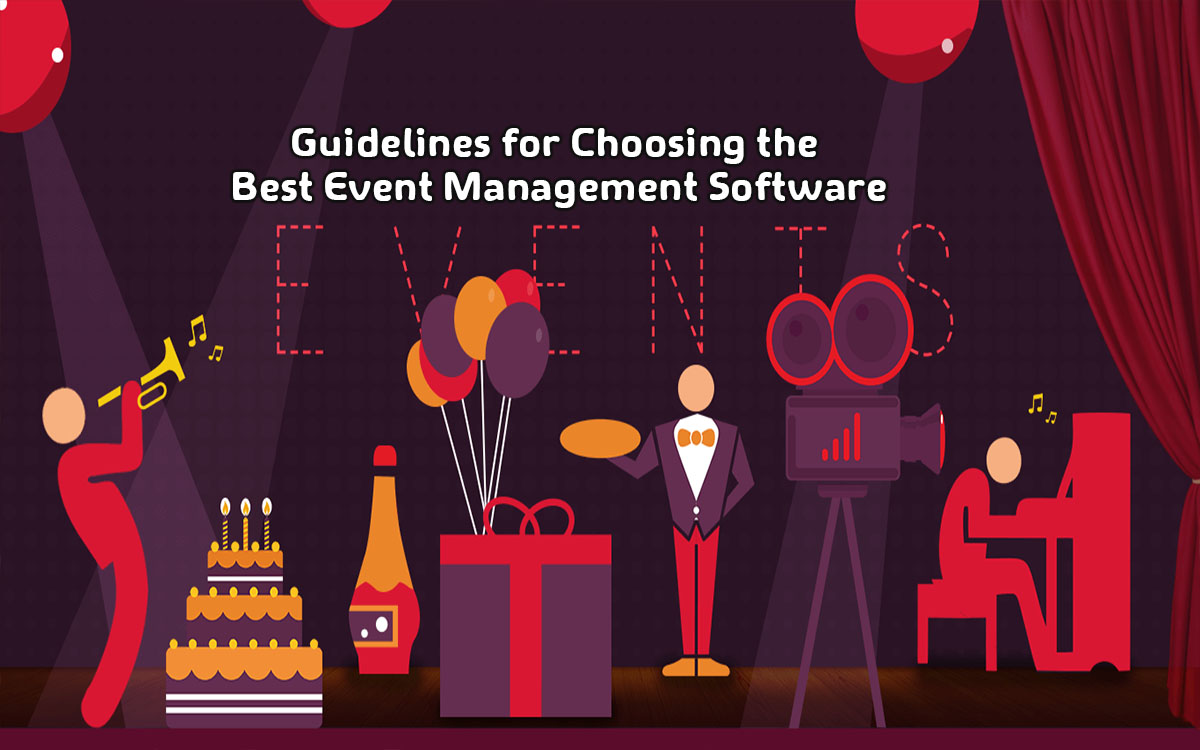 Guidelines for Choosing the Best Event Management Software