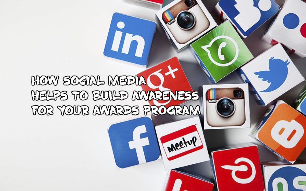 How social media helps to build awareness for your awards program