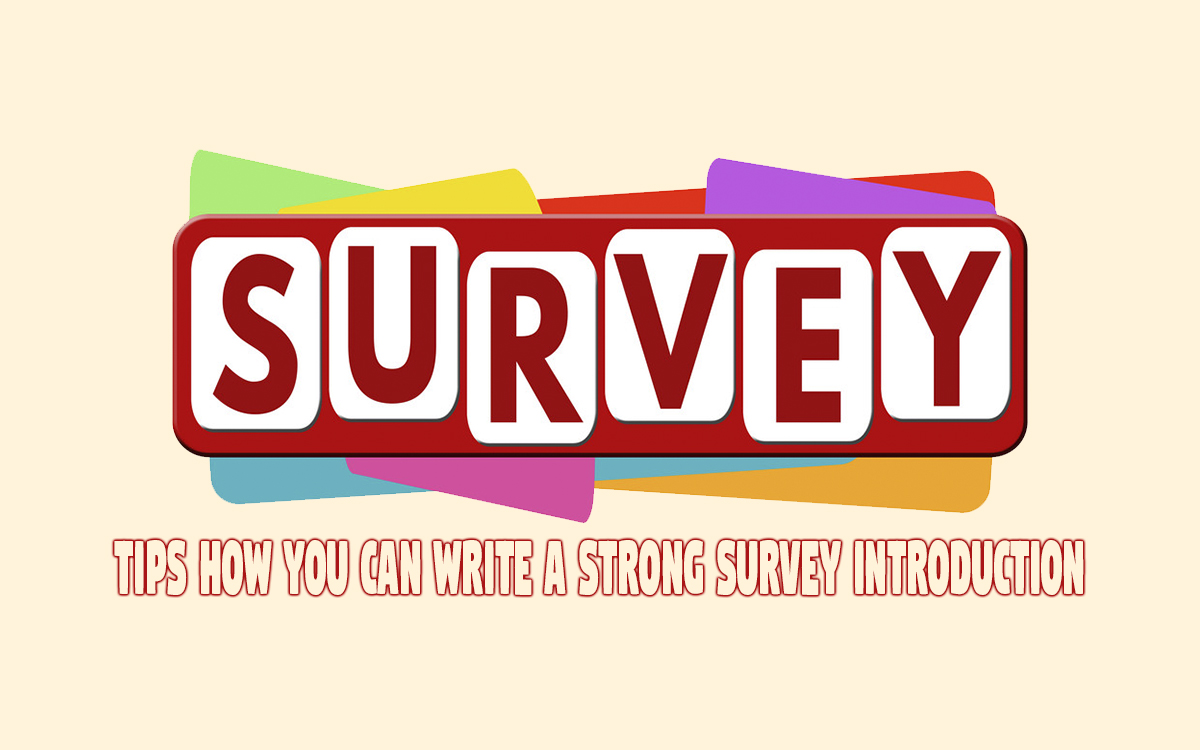 Tips How You Can Write a Strong Survey Introduction